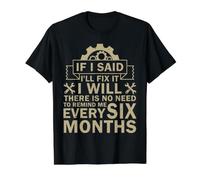 If I Said I'll Fix It I Will There is No Need to Remind Me Value Graphic T-Shirt, Men, Black, S