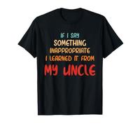 If I Say Something Inappropriate I Learned Funny Saying Kids T-Shirt