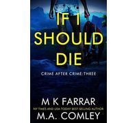 If I Should Die: A Psychological Thriller (Crime After Crime)