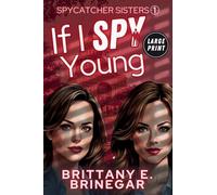If I Spy Young: A Comedic Spy Sister Mystery (Large Print): 1 (Spycatcher Sisters (Large Print))