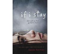 If I Stay by Gayle Forman (2009-04-02)