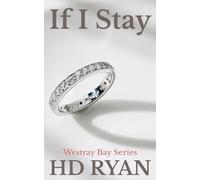 IF I STAY: Westray Bay Series