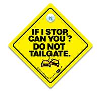 If I Stop Can You? Don't Tailgate Car Sign. Yellow and Black Anti Tailgate Sign with Rubber Suction Cup