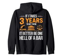 If I Take 3 Years to Get There Better Be One Hell of a Bar Zip Hoodie