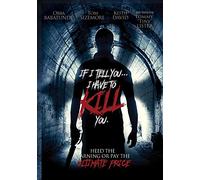 If I Tell You I Have To kill You