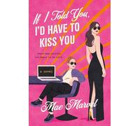 If I Told You, I'd Have to Kiss You