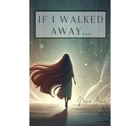 If I Walked Away...