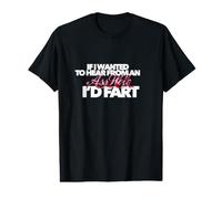 If I Wanted to Hear from an A Hole I'd Fart Family Reunion Value Graphic T-Shirt