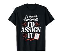 If I Wanted Your Opinion I’d Assign It Editor Boss T-Shirt