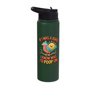 If I was a Bird I Know Who I'd Poop On Doodle Quote Meme Stainless Steel Insulated Water Bottle
