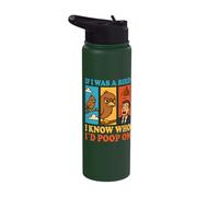 If I was a Bird I Know Who I'd Poop On Funny Quote Meme Stainless Steel Insulated Water Bottle