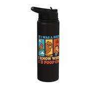If I was a Bird I Know Who I'd Poop On Funny Quote Meme Stainless Steel Insulated Water Bottle