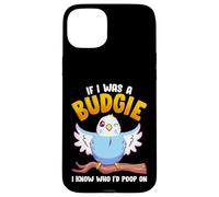 If I was A Budgie I Know Whom I’d Poop On Meme Hilarious Case for iPhone 15 Plus