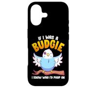 If I was A Budgie I Know Whom I’d Poop On Meme Hilarious Case for iPhone 17