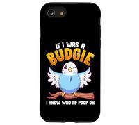 If I was A Budgie I Know Whom I’d Poop On Meme Hilarious Case for iPhone SE (2020) / 7 / 8