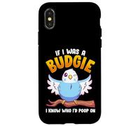 If I was A Budgie I Know Whom I’d Poop On Meme Hilarious Case for iPhone X/XS
