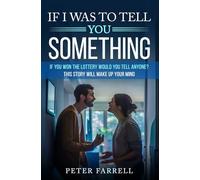 If I Was To Tell You Something