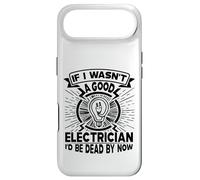 If I Wasn't A Good Electrician I'd Be Dead By Now Case for iPhone Air
