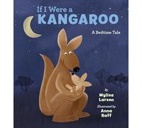 If I Were A Kangaroo: A Bedtime Tale