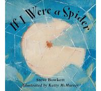 If I Were a Spider (But Why? - Developing Philosophical Thinking in the Classroom S.)