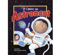If I Were an Astronaut (Dream Big!)