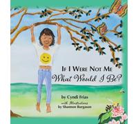 If I Were Not Me What Would I Be?