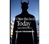 If I Were The Devil Today