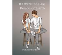 If I Were The Last Person on Earth