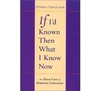 If I'd Known Then What I Know Now