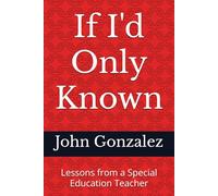 If I'd Only Known: Lessons from a Special Education Teacher