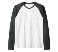 If Idiots Could Fly This Place Would Be an Airport |- Raglan Baseball Tee