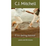 if i'm being honest: poems and life lessons