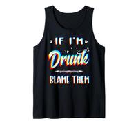 If I'm Drunk Blame Them Funny Best Friend Drinking Together Tank Top