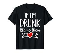 If I'm Drunk Blame Them Funny Drinking Friends Matching T-Shirt