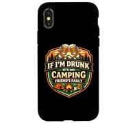 If I'm Drunk It's My Camping Friend's Fault Funny Camper Gag Case for iPhone X/XS
