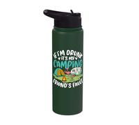 If I'm Drunk It's My Camping Friend's Fault Funny Drinking Stainless Steel Insulated Water Bottle