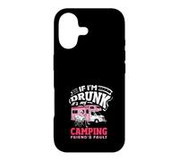 If I'm Drunk It's My Camping Friend's Fault RV Case for iPhone 17