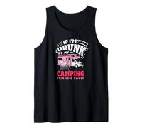 If I'm Drunk It's My Camping Friend's Fault RV Tank Top