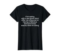If I'm Eating with A Tea Spoon - Funny Sarcastic Statement Value Graphic T-Shirt, Women, Black, XL