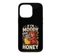 If Im Moody Give Honey Cute Bear Funny Bees Case for iPhone 13 Pro