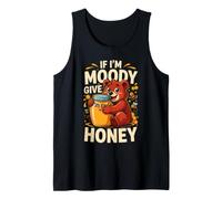 If Im Moody Give Honey Cute Bear Funny Bees Tank Top