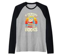 If Im Moody Give Me Books Cute Reading Owl Raglan Baseball Tee