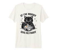 If I'm Moody Give Me Foody Cat Ramen Lover Premium T-Shirt