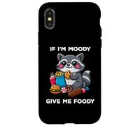 If I'm Moody Give Me Foody Funny Raccoon Case for iPhone X/XS