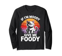 If I'm Moody Give Me Foody Retro Cat Long Sleeve T-Shirt