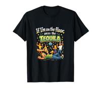 If Im On The Floor Pass The Tequila Party Crew T-Shirt