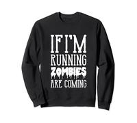 If I'm Runninng Zombies Cute Halloween Shirt Adult Sweatshirt