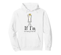 If I'm Too Much Go Find Less Funny Frog Sarcastic Pullover Hoodie
