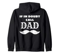 If In Doubt Call Dad Supportive Caring Father Figure Zip Hoodie