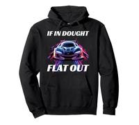 If in Doubt Flat Out - Racing Quote Design Pullover Hoodie